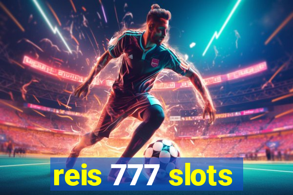 reis 777 slots